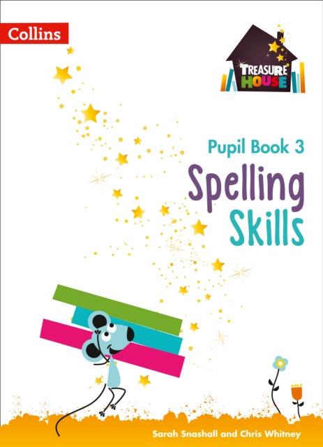 Spelling Skills Pupil Book 3 - Sarah|whitney Snashall