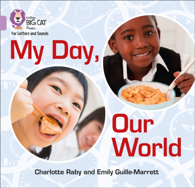 My Day, Our World - Emily|raby Guille-marrett