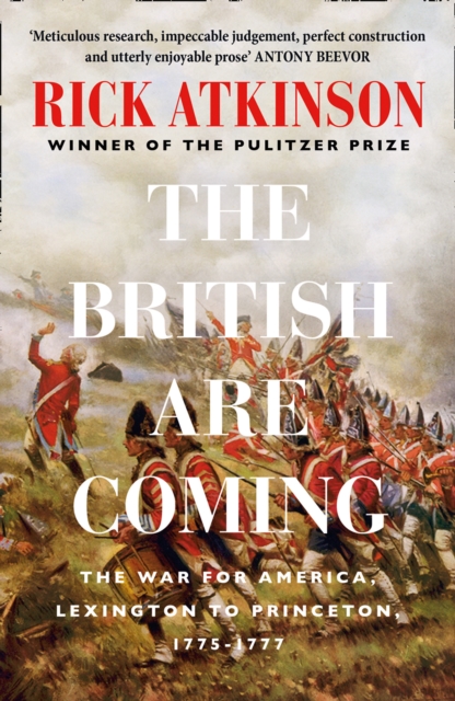 British Are Coming - Rick Atkinson