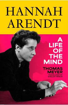 Coperta cărții 'Hannah Arendt - Thomas Meyer'