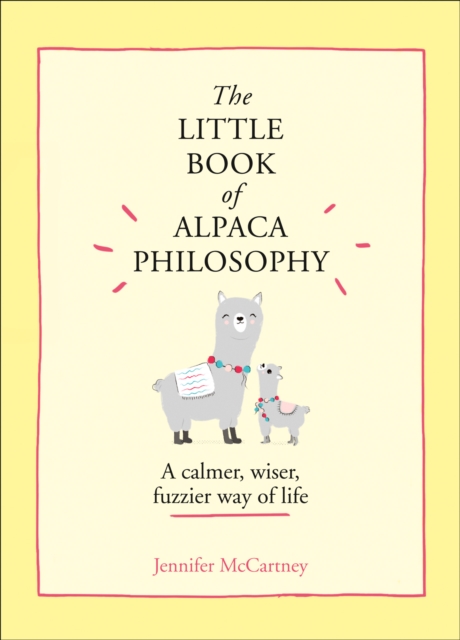 Little Book of Alpaca Philosophy - Jennifer Mccartney