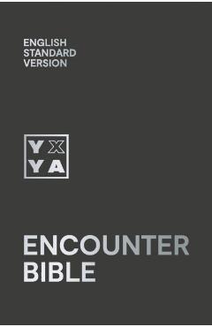 Coperta cărții 'Holy Bible: English Standard Version (ESV) Encounter Bible -'
