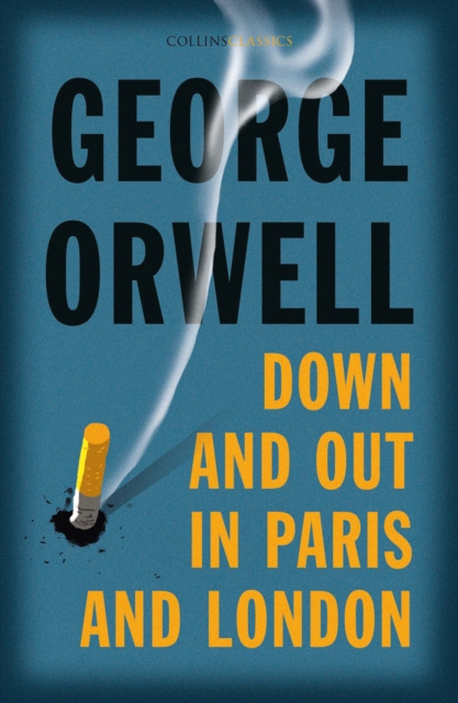 Down and Out in Paris and London - George Orwell