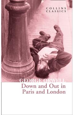 Coperta cărții 'Down and Out in Paris and London - George Orwell'