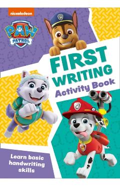 Coperta cărții 'PAW Patrol First Writing Activity Book -'