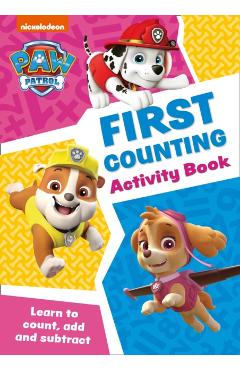 Coperta cărții 'PAW Patrol First Counting Activity Book -'