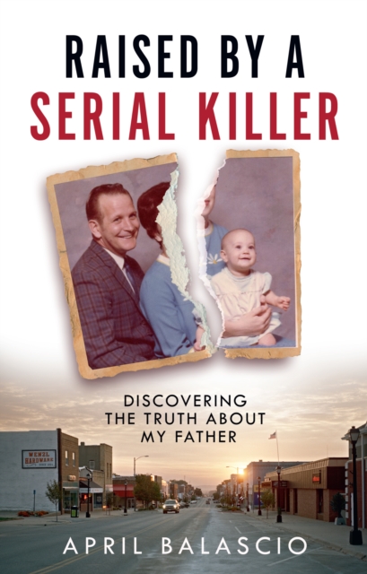 Raised by a Serial Killer - April Balascio