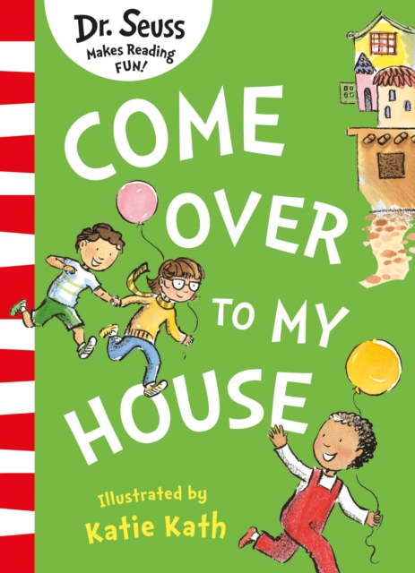 Come Over to my House - Dr. Seuss