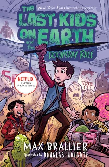 Last Kids on Earth and the Doomsday Race - Max Brallier