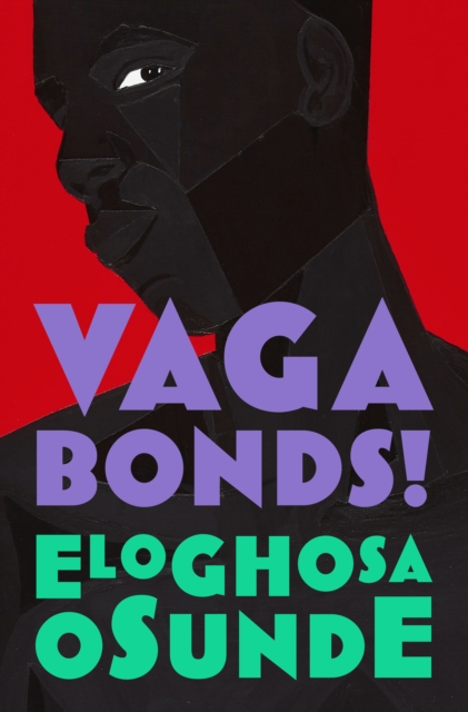 Vagabonds! - Eloghosa Osunde