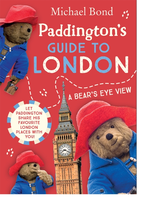 Paddington?s Guide to London - Michael Bond