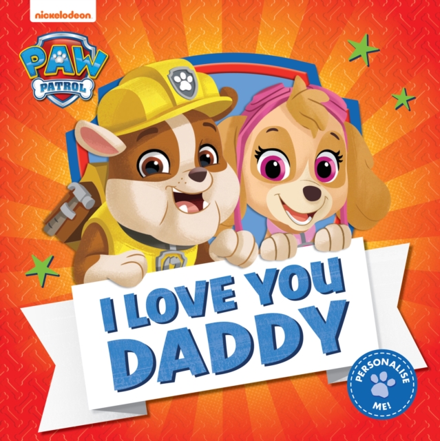 PAW Patrol Picture Book ? I Love You Daddy - 