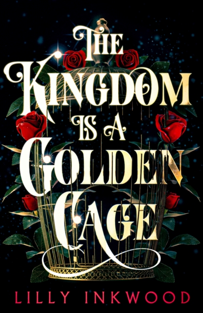Kingdom is a Golden Cage - Lilly Inkwood