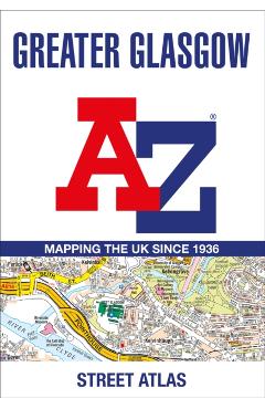 Coperta cărții 'Greater Glasgow A-Z Street Atlas -'