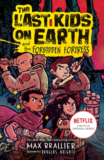 Last Kids on Earth and the Forbidden Fortress - Max Brallier