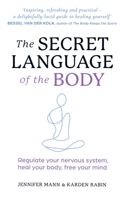 Secret Language of the Body - Jennifer|rabin Mann