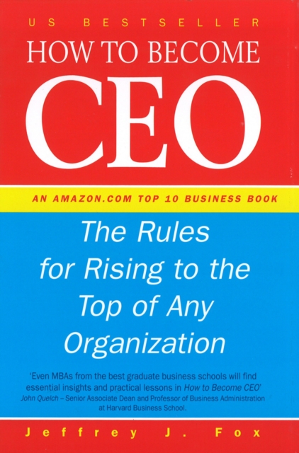 How To Become CEO - Jeffrey J Fox