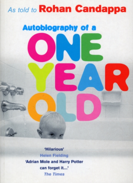 Coperta cărții 'Autobiography Of A One Year Old - Rohan Candappa'
