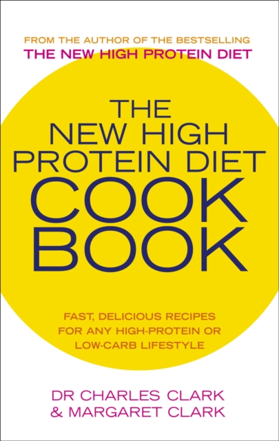 New High Protein Diet Cookbook - Dr Charles|clark Clark