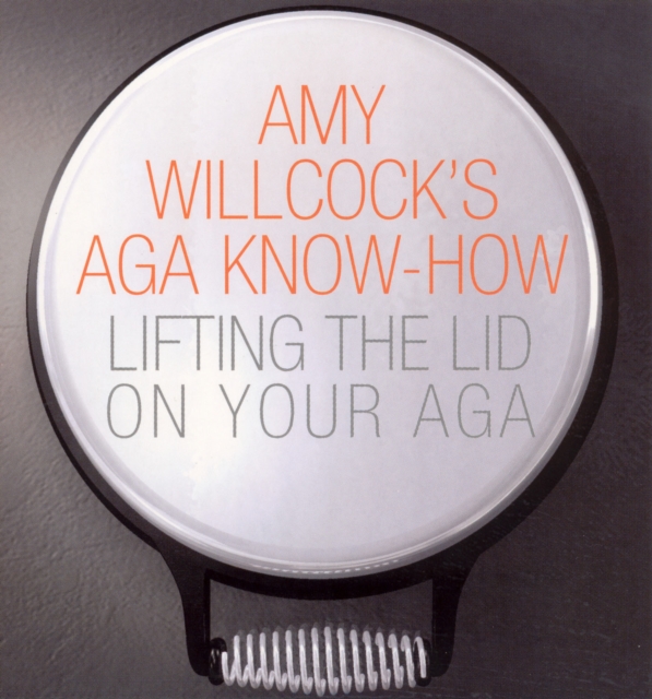 Coperta cărții 'Amy Willcock's Aga Know-How - Amy Willcock'