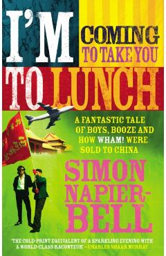 Coperta cărții 'I'm Coming To Take You To Lunch - Simon Napier-bell'