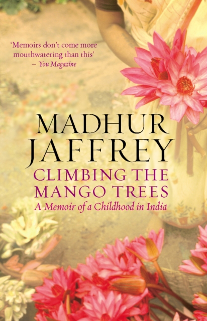 Climbing the Mango Trees - Madhur Jaffrey