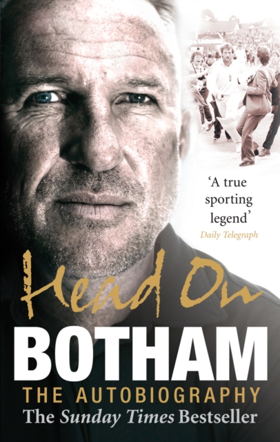 Head On - Ian Botham: The Autobiography - Sir Ian Botham