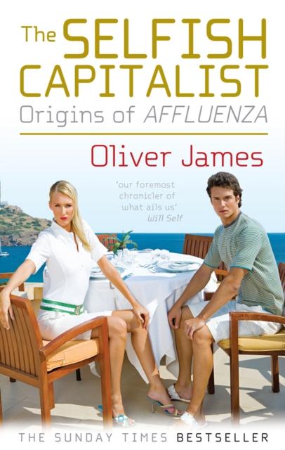 Selfish Capitalist - Oliver James