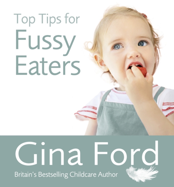 Coperta cărții 'Top Tips for Fussy Eaters - Contented Little Baby Gina Ford'