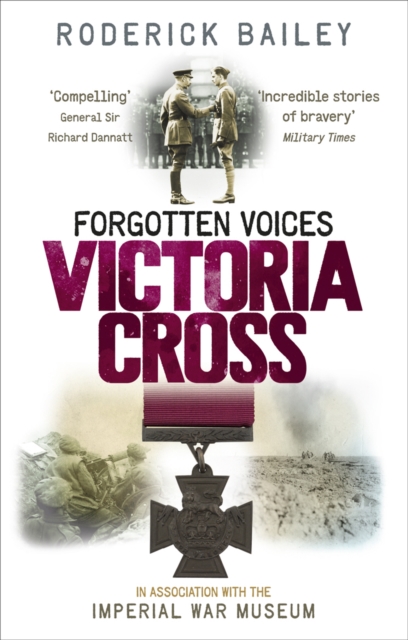 Forgotten Voices of the Victoria Cross - Roderick|the Imperial War Museum Bailey