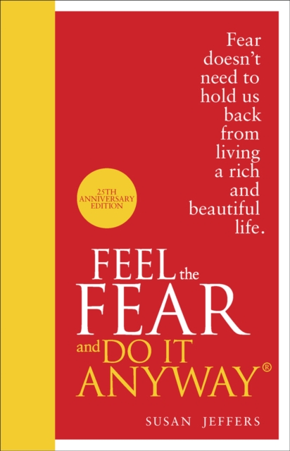 Feel The Fear And Do It Anyway - Susan Jeffers