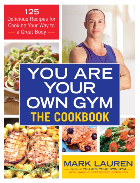 You are Your Own Gym Cookbook - Mark Lauren