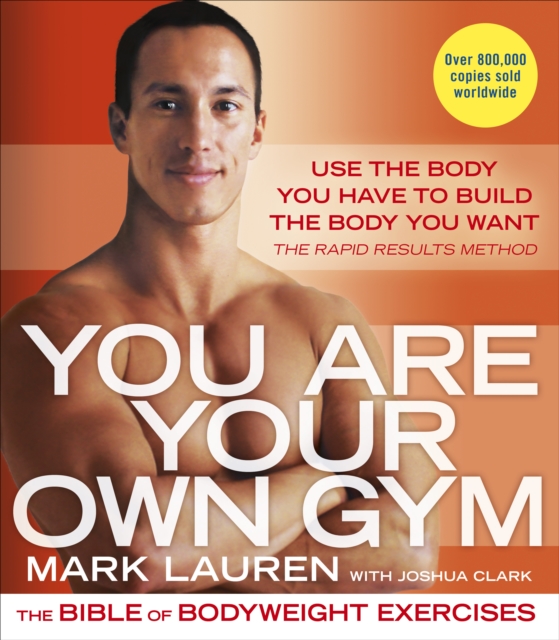 You Are Your Own Gym - Mark Lauren