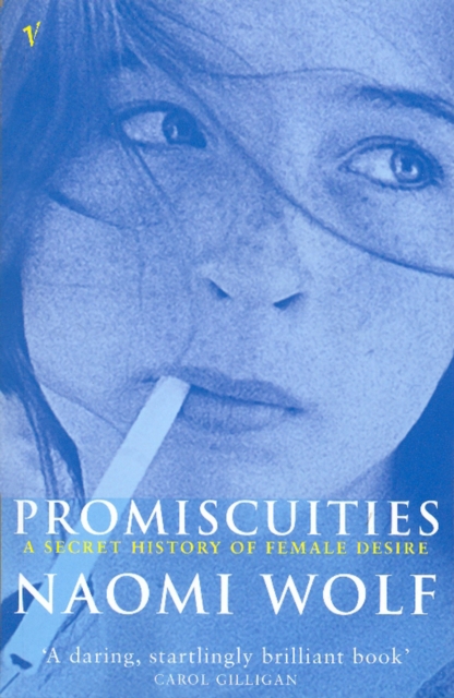 Promiscuities - Naomi Wolf