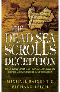 Coperta cărții 'Dead Sea Scrolls Deception - Michael|leigh Baigent'
