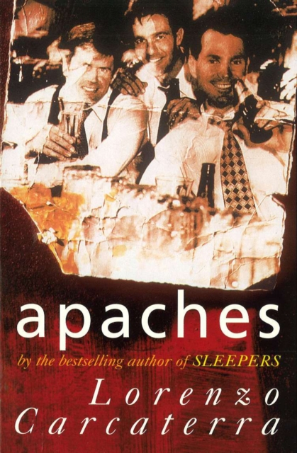 Coperta cărții 'Apaches - Lorenzo Carcaterra'