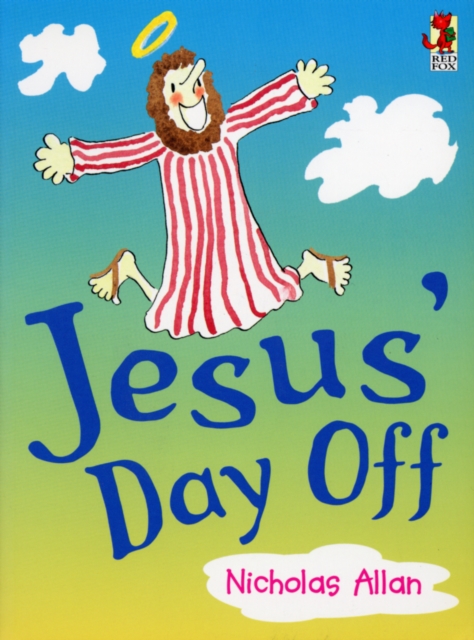 Jesus' Day Off - Nicholas Allan