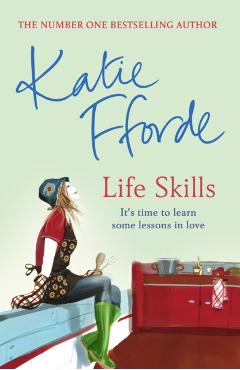 Coperta cărții 'Life Skills - Katie Fforde'