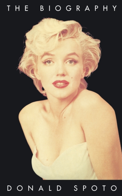 Marilyn Monroe - Donald Spoto