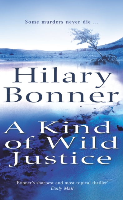 Kind Of Wild Justice - Hilary Bonner