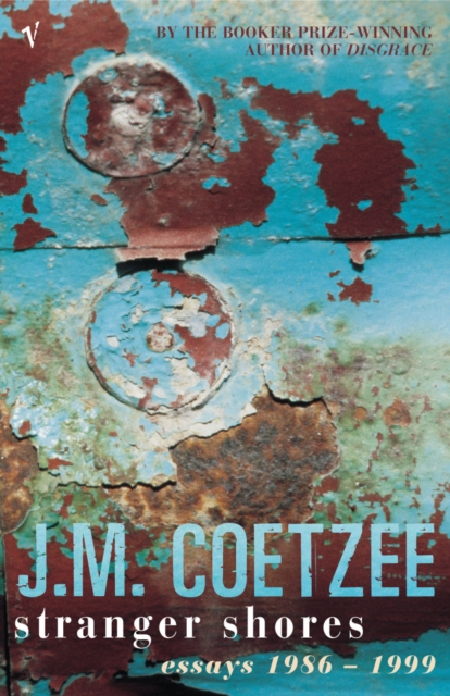 Stranger Shores - J.m. Coetzee