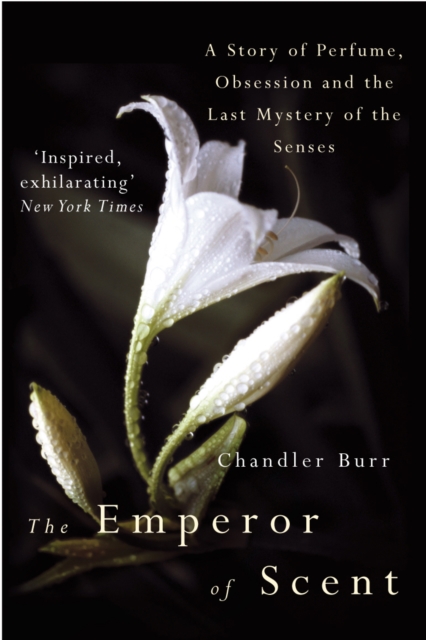 Emperor Of Scent - Chandler Burr