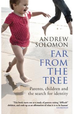 Poza produsului Far From The Tree - Andrew Solomon