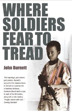 Coperta cărții 'Where Soldiers Fear To Tread - John Burnett'