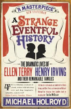 Coperta cărții 'Strange Eventful History - Michael Holroyd'