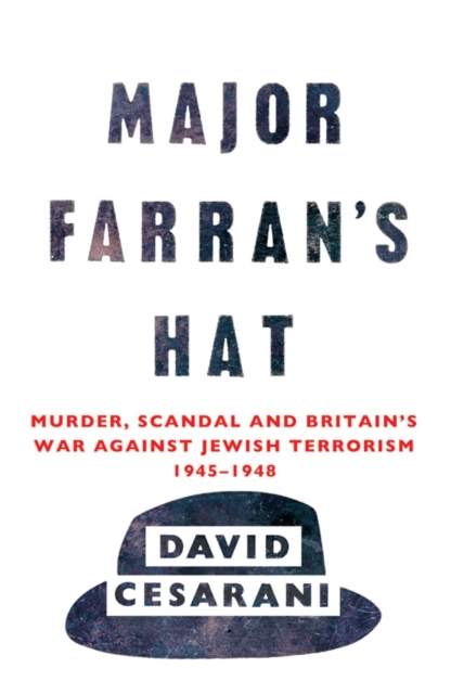 Major Farran's Hat - Dr David Cesarani