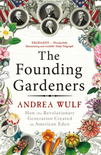 Founding Gardeners - Andrea Wulf