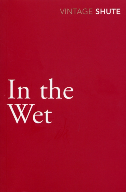 In the Wet - Nevil Shute