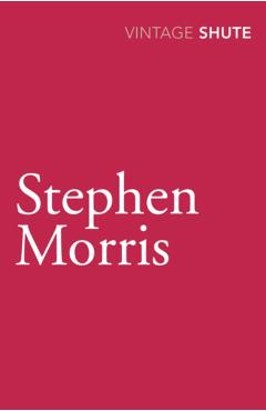 Coperta cărții 'Stephen Morris - Nevil Shute'