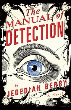 Coperta cărții 'Manual of Detection - Jedediah Berry'